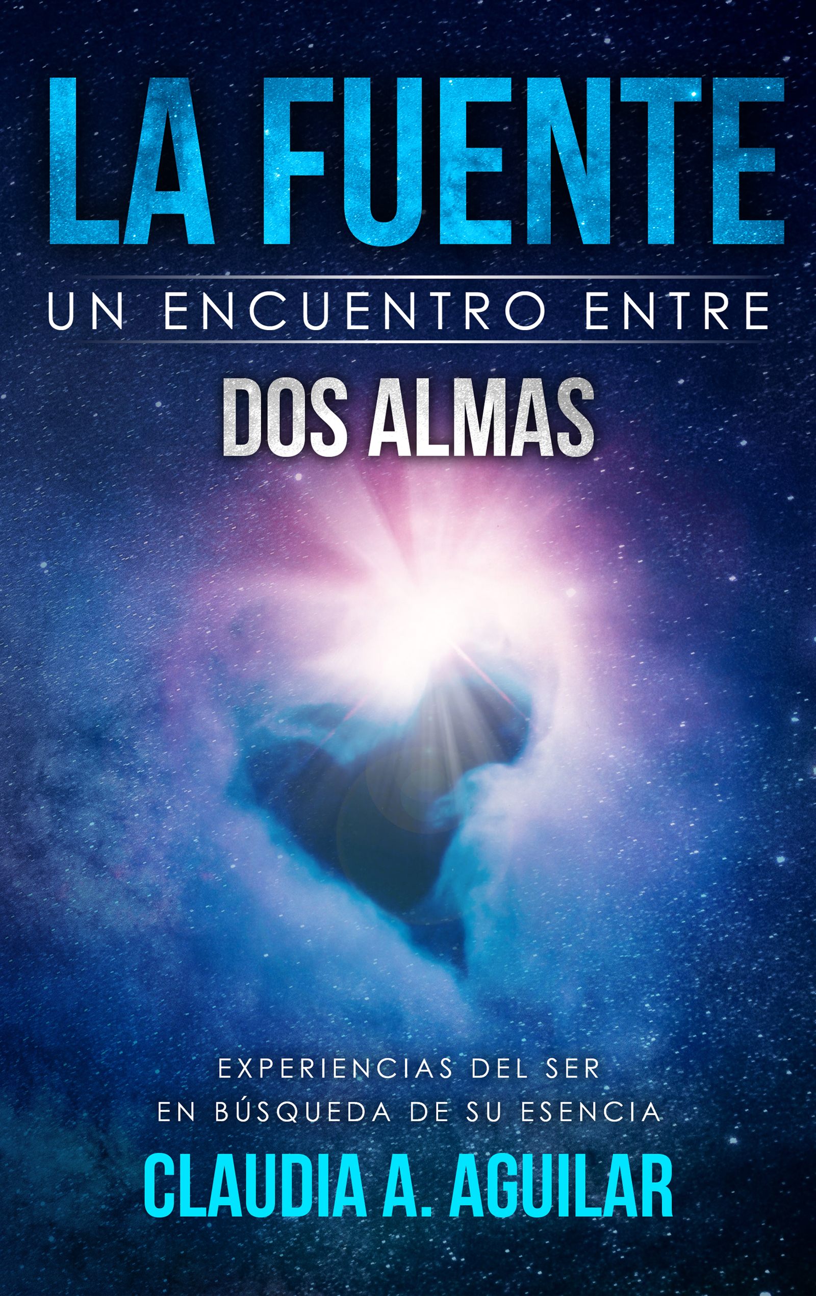 La Fuente: Un Encuentro Entre Dos Almas — Claudia A. Aguilar